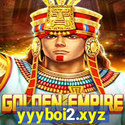 yyyboi2.xyz