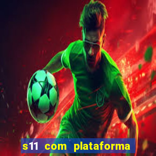 s11 com plataforma de jogos