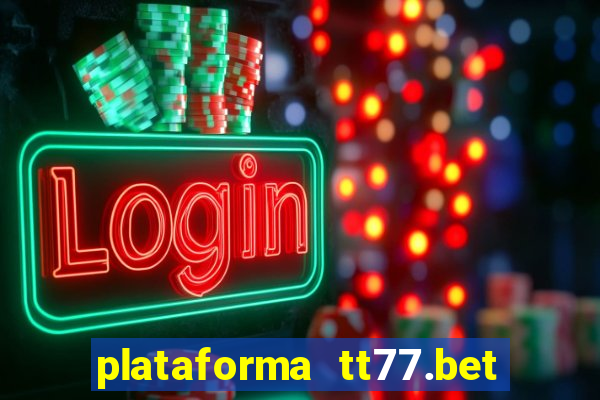 plataforma tt77.bet paga mesmo