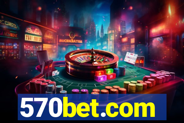 570bet.com