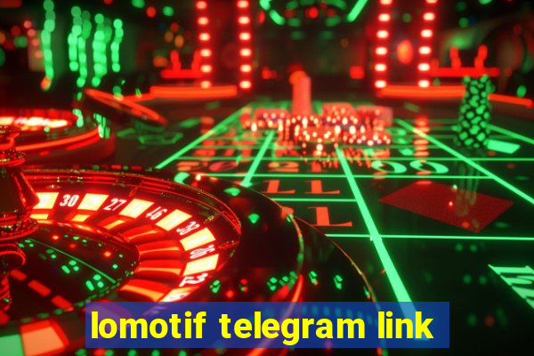 lomotif telegram link