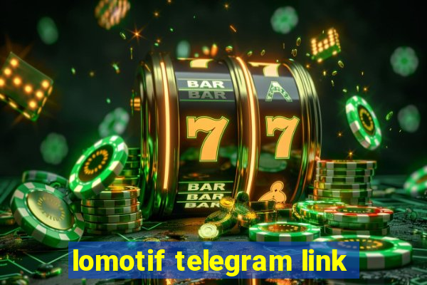 lomotif telegram link
