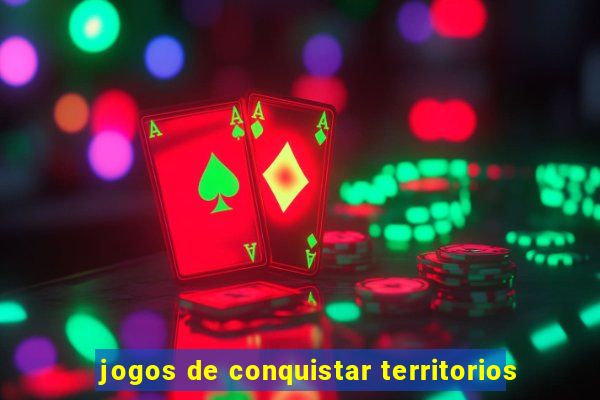 jogos de conquistar territorios