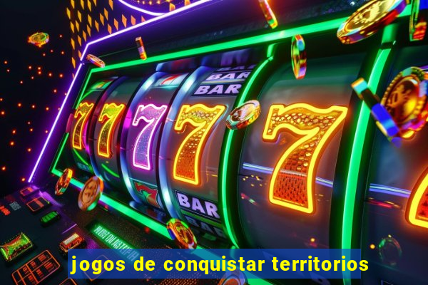 jogos de conquistar territorios