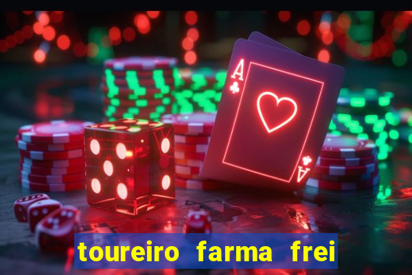 toureiro farma frei serafim teresina - pi