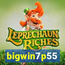 bigwin7p55