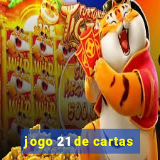 jogo 21 de cartas