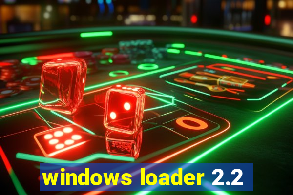 windows loader 2.2