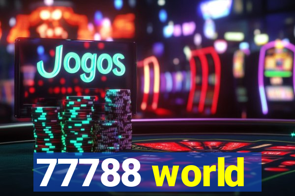 77788 world