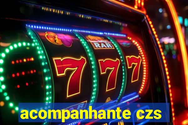 acompanhante czs