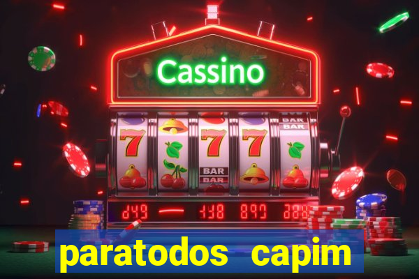 paratodos capim grosso bahia resultados