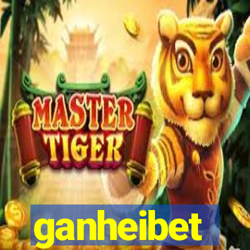 ganheibet