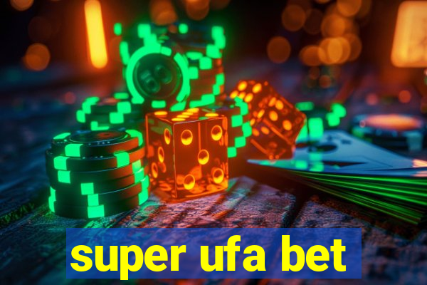 super ufa bet