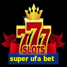 super ufa bet