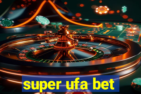 super ufa bet