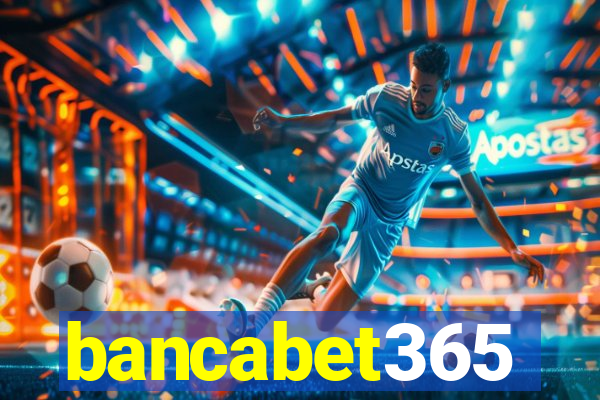 bancabet365