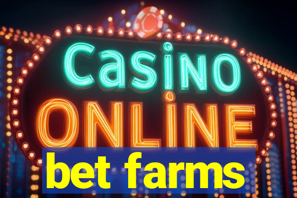 bet farms