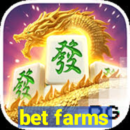 bet farms