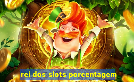 rei dos slots porcentagem