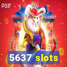 5637 slots