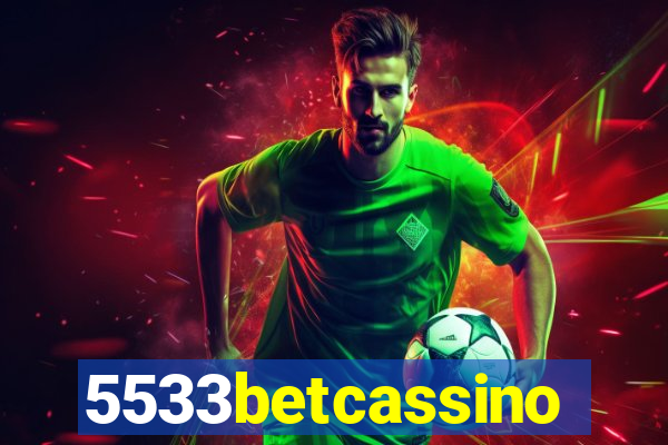 5533betcassino