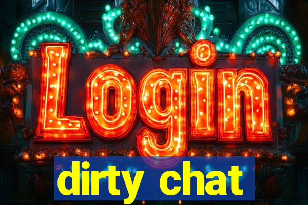 dirty chat