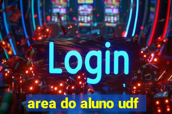 area do aluno udf