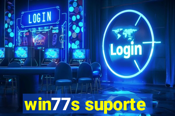 win77s suporte
