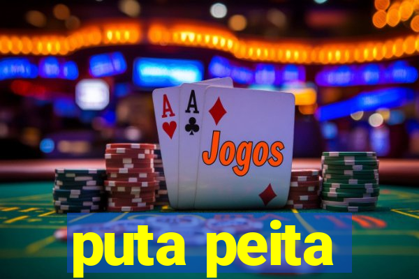 puta peita