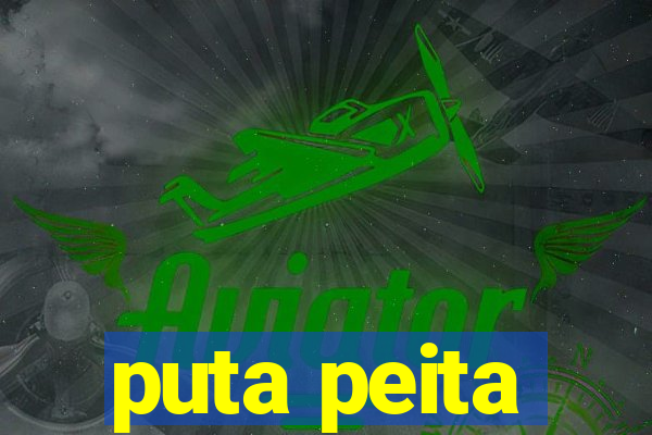 puta peita