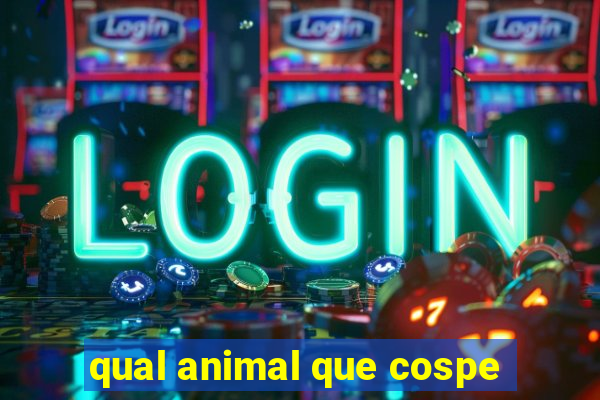 qual animal que cospe