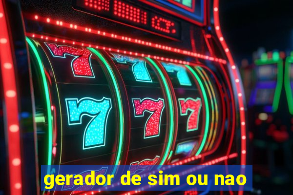 gerador de sim ou nao
