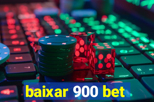 baixar 900 bet