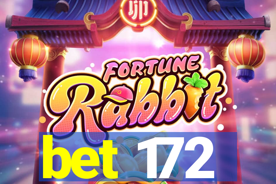 bet 172