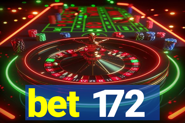 bet 172