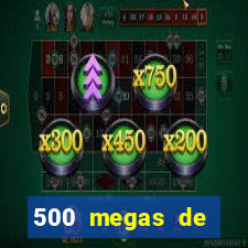 500 megas de internet equivale a quantos gigas