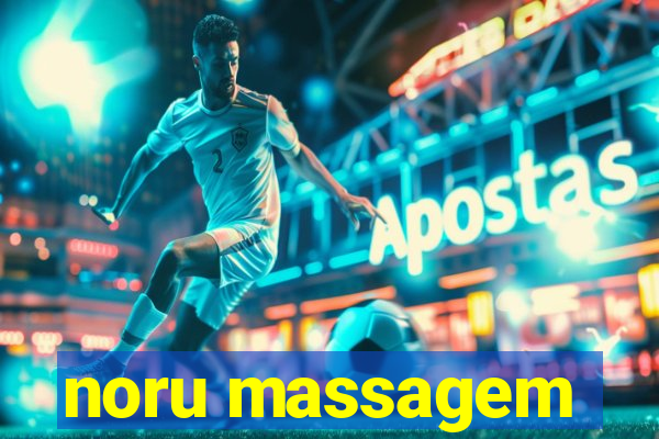 noru massagem
