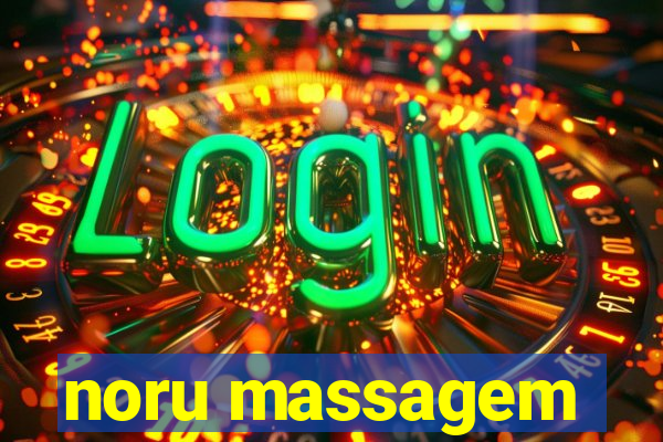 noru massagem