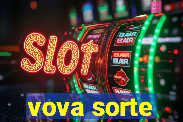 vova sorte