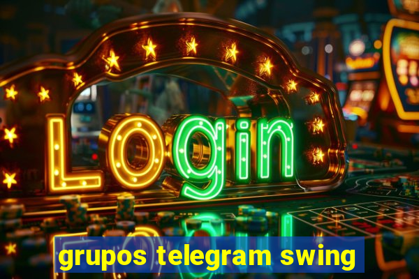 grupos telegram swing