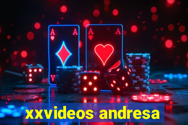 xxvideos andresa