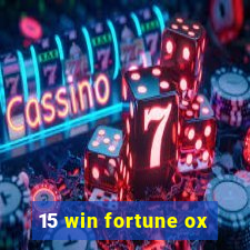 15 win fortune ox