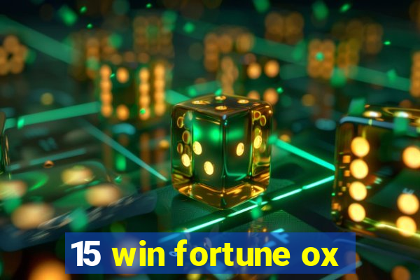 15 win fortune ox
