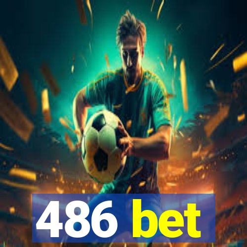 486 bet