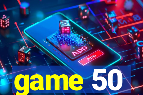 game 50