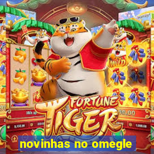 novinhas no omegle