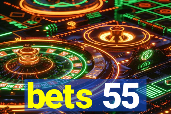 bets 55