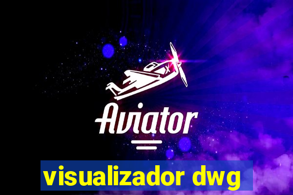 visualizador dwg