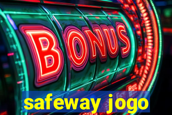safeway jogo