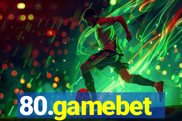 80.gamebet